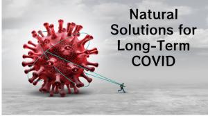 Natural Solutions for Long-Term COVID