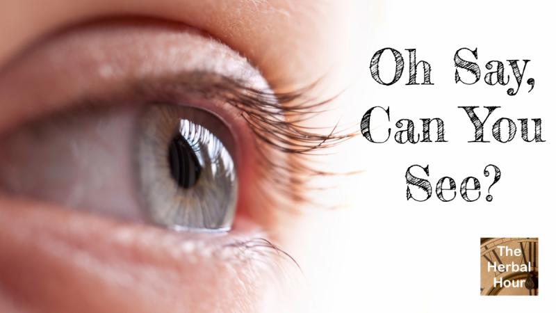 Oh Say, Can You See?: Natural Remedies for Healthy Eyes