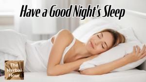 Have A Good Night's Sleep