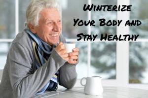 Winterize Your Body and Stay Healthy