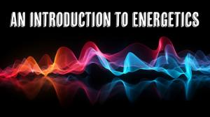 An Introduction to Energetics