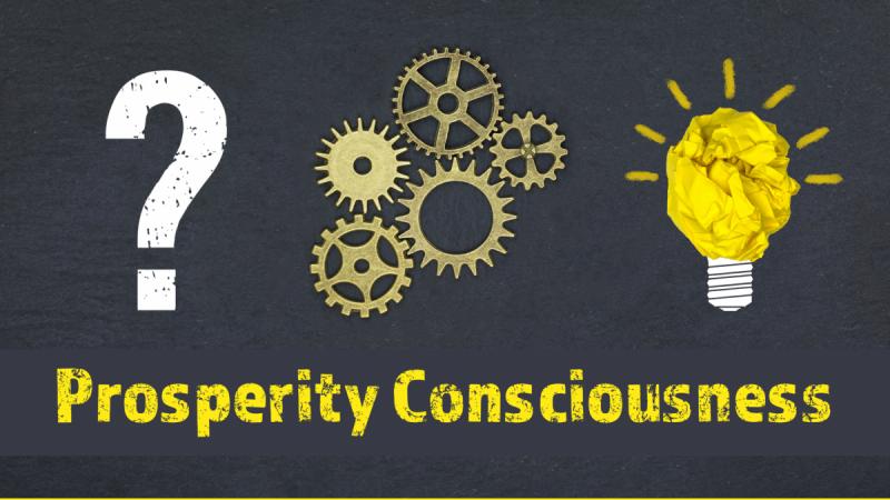 Prosperity Consciousness: Making Money Your Servant, Not Your Master