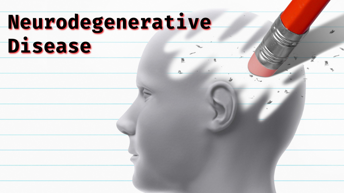 Neurodegenerative Disease: Save your mind from degenerative disease