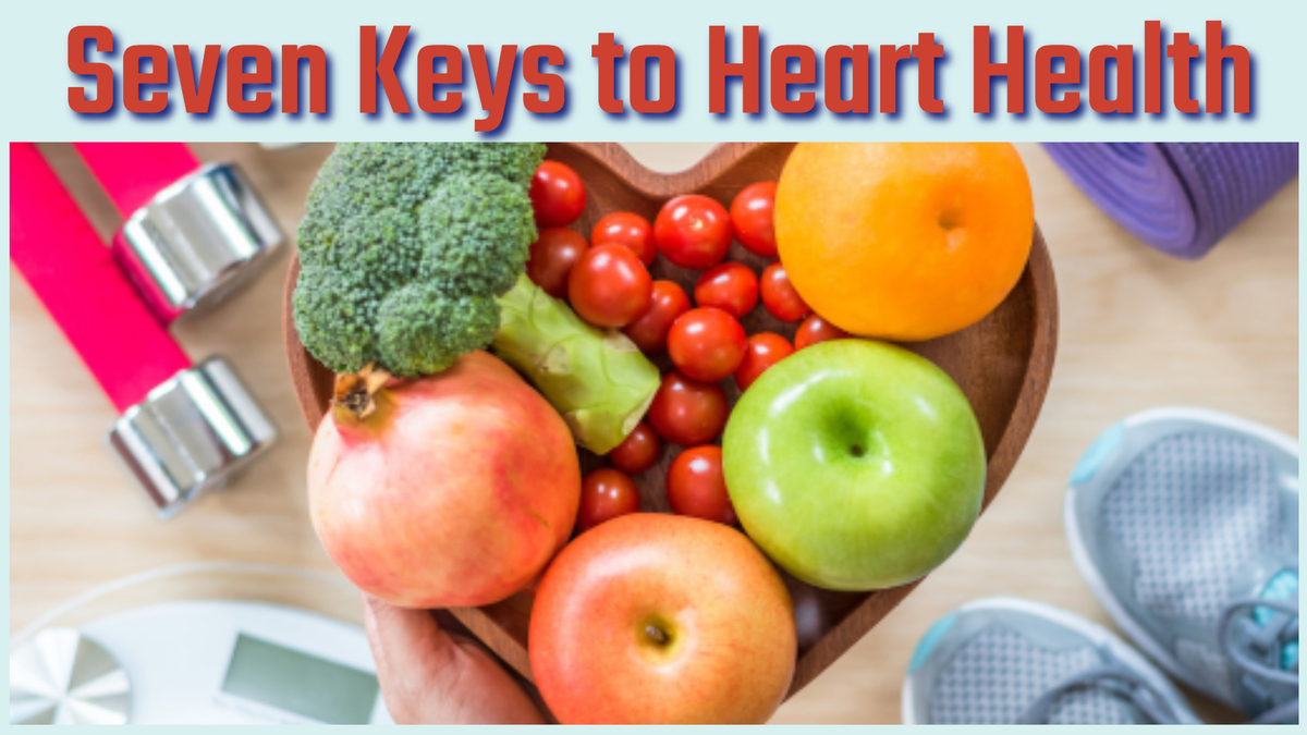 Seven Keys to Heart Health: Natural Remedies for Heart Problems