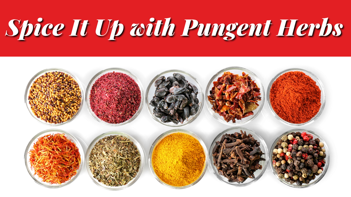 Spice It Up with Pungent Herbs