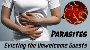 Parasites: Evicting the Unwanted Guests