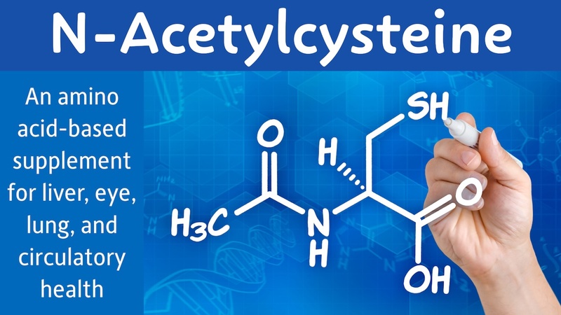 N-Acetylcysteine: An amino acid-based supplement for liver, eye, lung, and circulatory health