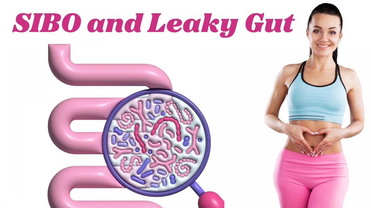 SIBO and Leaky Gut