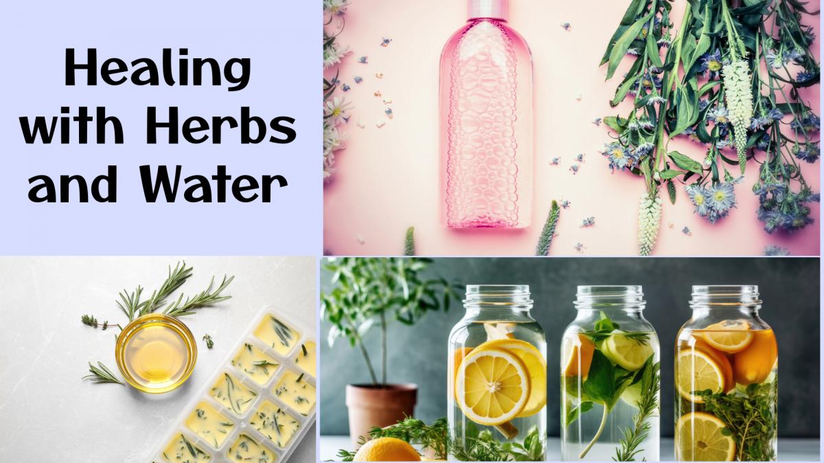 Healing with Herbs and Water