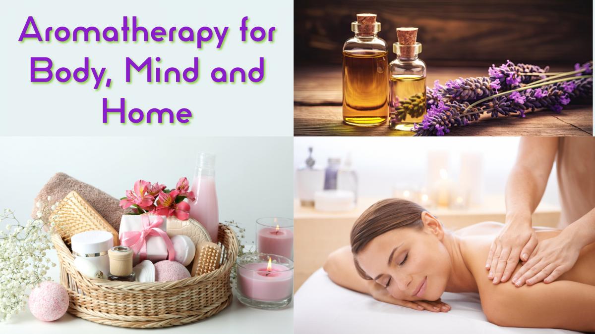 Aromatherapy for Body, Mind and Home