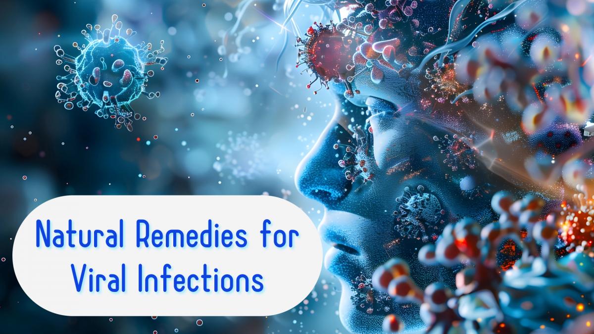 Natural Remedies for Viral Infections