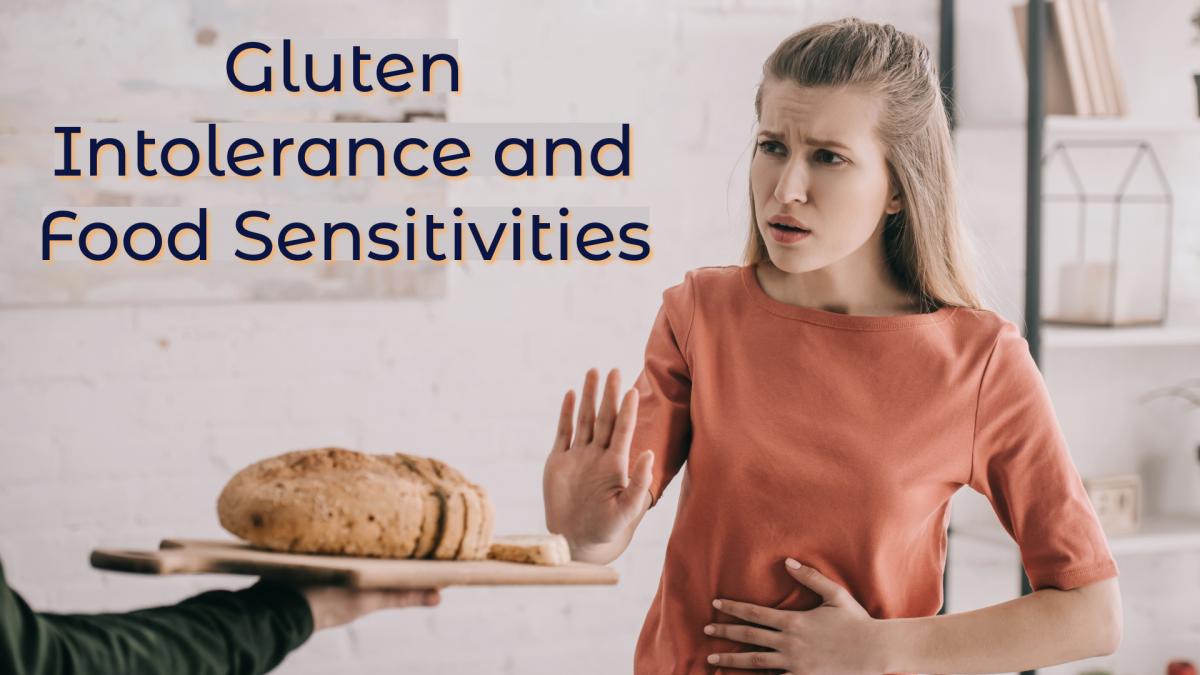 Gluten Intolerance and Food Sensitivities
