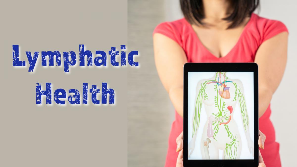  Lymphatic Health: A Hidden Key to Relieving Pain, Healing Old Injuries, Reducing Chronic Disease and Keeping Your Immune System Strong
